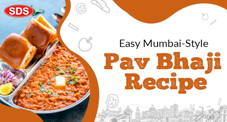 Easy Mumbai-Style Pav Bhaji Recipe at Home with SDS Pav Bhaji Masala